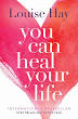 You Can Heal Your Life