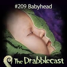 Cover for Drabblecast episode 209, Babyhead, by Johan Lindroos - drabblecast_209_johan_lindroos