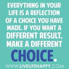 Choices in life | Words of Wisdom | Pinterest | Life via Relatably.com