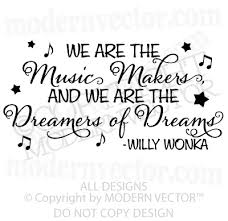 WILLY WONKA Quote Vinyl Wall Decal DREAMERS OF DREAMS | Willy ... via Relatably.com