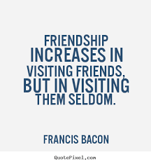 Quotes About Visiting Friends. QuotesGram via Relatably.com