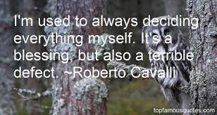 Roberto Cavalli quotes: top famous quotes and sayings from Roberto ... via Relatably.com