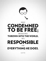 Sartre Existentialism Quotes. QuotesGram via Relatably.com