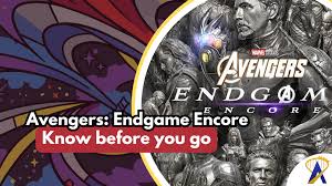 5 things to know before seeing ‘Avengers: Endgame Encore’