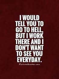 Hell Quotes | Hell Sayings | Hell Picture Quotes via Relatably.com