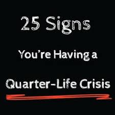 Quarter Life Crisis on Pinterest | Life Changing Books, Girls Hbo ... via Relatably.com