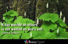 A day wasted on others is not wasted on one&#39;s self. - Charles ... via Relatably.com