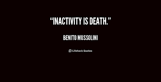 Inactivity Quotes. QuotesGram via Relatably.com