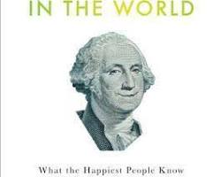 All the Money in the World: What the Happiest People Know About Getting and Keeping It book