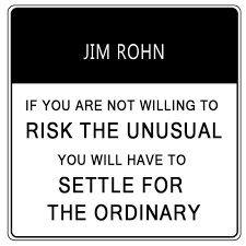 if-you-are-not-willing-to-risk-the-unusual-you-will-have-to-settle-for-the-ordinary.png via Relatably.com