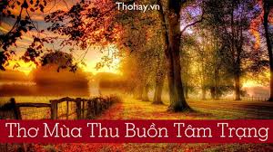 Thơ Mùa Thu Buồn, Tâm Sự Về Mùa Thu Lỡ Hẹn ❤️️55+ Bài Hay