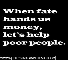 Quotes About Helping The Poor. QuotesGram via Relatably.com