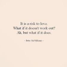 Love Risk Quotes on Pinterest | Feeling Blue Quotes, Teal Swan and ... via Relatably.com