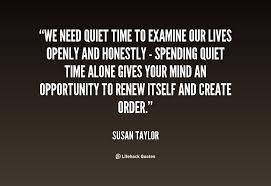 Quiet Time Quotes. QuotesGram via Relatably.com