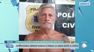 Empresário Sergio Nahas é preso mais de 23 anos após matar a mulher
