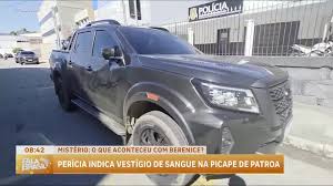 Sangue e marcas de tiro no carro da patroa: veja o que se sabe sobre o caso Berenice