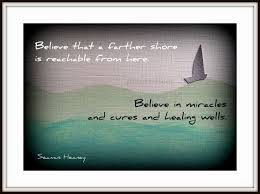 Photo art card with Seamus Heaney quote &#39;Believe that a farther ... via Relatably.com