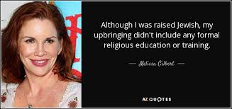 Melissa Gilbert quote: Although I was raised Jewish, my upbringing ... via Relatably.com