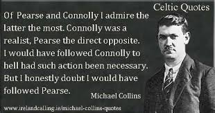 Michael Collins quote; I would have followed Connolly to hell had ... via Relatably.com