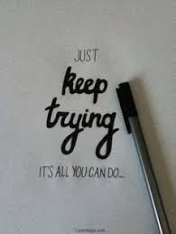 Keep Trying Quotes on Pinterest | Working Together Quotes ... via Relatably.com