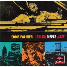 EDDIE PALMIERI - MEET JAZZ Images?q=tbn:ANd9GcQyZMEkrSE6QESWmKazIbgsazZmWf3epFJ4sVV3v0Im6SH6vEmA4w