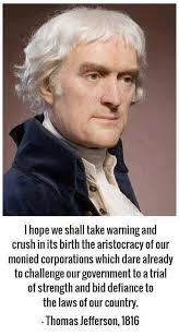 Thomas Jefferson on Corporate Influence — Global Patriot via Relatably.com