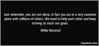 Mike Moreno Quotes. QuotesGram via Relatably.com