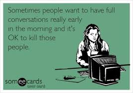 Funny / omg i hate talking early in the morning! shut ur mouth ... via Relatably.com