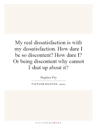 Dissatisfaction Quotes &amp; Sayings | Dissatisfaction Picture Quotes via Relatably.com