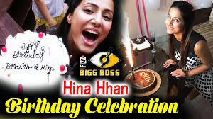 Image result for HINA KHAN BIRTHDAY IN BIGG BOSS