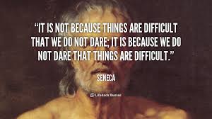 quote-Seneca-Seneca-difficult-37.png via Relatably.com