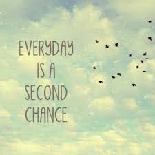 Motivational Quotes • Everyday is a second chance | MY TUMBLR BLOG ... via Relatably.com