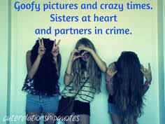Friends Like Sisters on Pinterest | Sister Friend Quotes, Im Crazy ... via Relatably.com