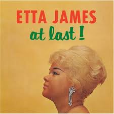 Etta James, “At Last” - from the album At Last (1960). When her voice swells up at the beginning, it&#39;s like it carries you up with it… - 51qfvomqn6l-_ss500_