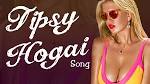 Tipsy ho gai -full Hindi song -