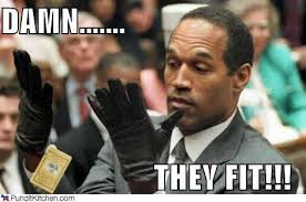 Be that beyond reasonable doubt shit. from Pro Era (Ft. CJ Fly, Joey BADA$$, Kirk Knight &amp; Peter Rosenberg) – Rosenberg Freestyles Lyrics on Rap Genius - 1358474035_political-pictures-oj-simpson-gloves-fit