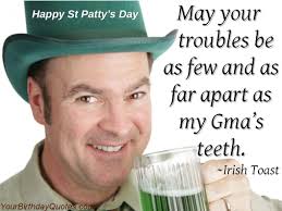 St Patrick Day Funny Quotes Toast Sayings. Is this Funny? Share your thoughts on this image? - st-patrick-day-funny-quotes-toast-sayings-1130549916