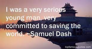 Samuel Dash quotes: top famous quotes and sayings from Samuel Dash via Relatably.com