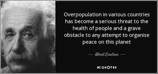 Albert Einstein quote: Overpopulation in various countries has ... via Relatably.com