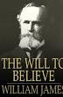 The Will to Believe