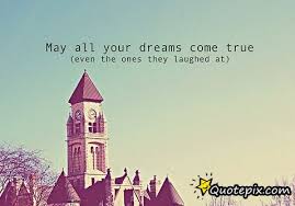 May All Your Dreams Come True - QuotePix.com - Quotes Pictures ... via Relatably.com