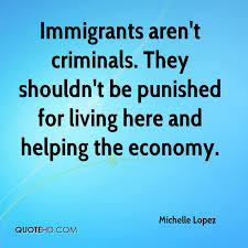 Illegal Immigrants Quotes. QuotesGram via Relatably.com