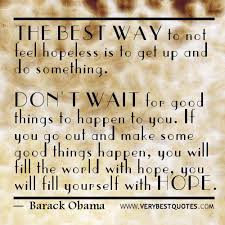 The best way to not feel hopeless – inspirational Quote by Barack ... via Relatably.com