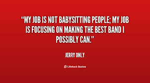 Babysitting Quotes. QuotesGram via Relatably.com