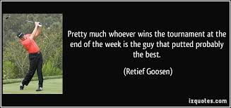 Retief Goosen Quotes. QuotesGram via Relatably.com