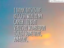 Wimbledon Quotes - Jar of Quotes via Relatably.com