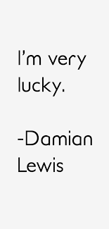 damian-lewis-quotes-15523.png via Relatably.com