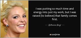 TOP 25 QUOTES BY KATHERINE HEIGL (of 98) | A-Z Quotes via Relatably.com