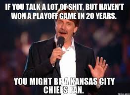 Chiefs Suck [Archive] - Page 4 - Broncos Forums via Relatably.com