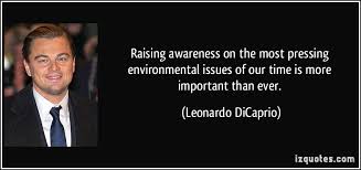 Raising awareness on the most pressing environmental issues of our ... via Relatably.com